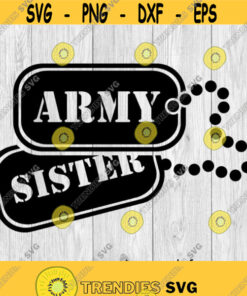 Army Sister Army Dog Tags Svg Png Ai Eps Dxf Digital Files For Cricut Cnc And Other Cut Or Print Projects Design 186 Svg Cut Files Svg Clipart Silhouette