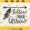 Arrow SVG Follow your arrow SVG Digital cut file quote svg tribal svg arrow svg tribal svg commercial use OK Design 585