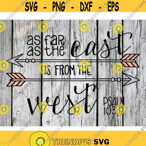 As Far as the East is from the West Sublimation png Digital Download Watercolor png Psalms PNG arrow png file waterslide png boho Design 417 .jpg