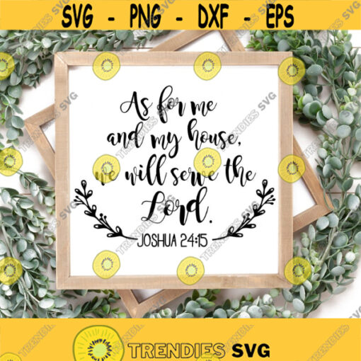 As For Me And My House We Will Serve The Lord Svg Religious Svg Files Bible Verse Svg Printable Art Farmhouse Religious Sign Svg Png Dxf Design 239