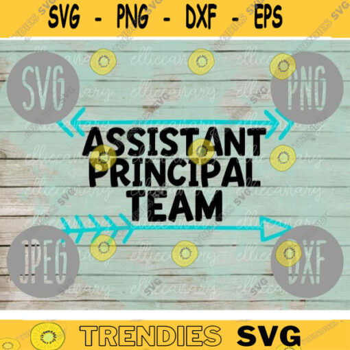 Assistant Principal Team svg png jpeg dxf cut file Commercial Use SVG Back to School Teacher Appreciation Faculty Staff Elementary 1361