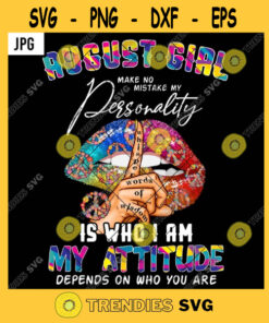 August Girl Make No Mistake PNG Hippie Lips Personality Is Who I Am Peace JPG