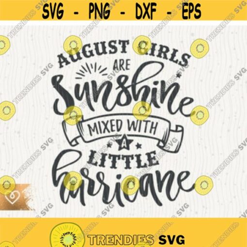 August Girls Svg Sunshine Mixed With A Little Hurricane Svg August Girl Birthday Princess Cricut My Sunshine Svg August Little Hurricane Design 117
