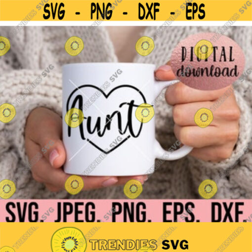 Aunt SVG Most Loved Aunt Auntie SVG Aunt Shirt Design Instant Download Cricut Cut File Best Aunt Ever PNG Aunt Life Design Design 5
