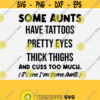 Aunt Svg Auntie Svg Some Aunts Cuss Too Much Its Me Im Some Aunts Shirt Svg Files for Cricut Funny Auntie Svg Cricut and Silhouette Design 928