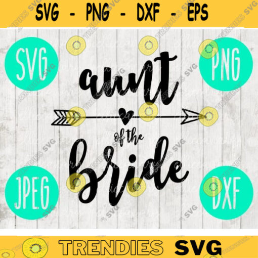 Aunt of the Bride svg png jpeg dxf Bridesmaid cutting file Commercial Use Wedding SVG Vinyl Cut File Bridal Party 436