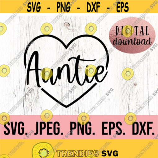 Auntie SVG My Favorite People Call Me Auntie svg Most Loved Auntie SVG Instant Download Cricut Cut File Best Aunt Ever Aunt Life Design 972