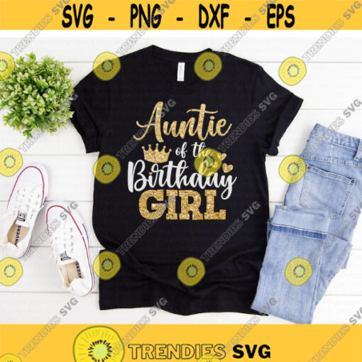 Auntie of the Birthday Girl svg Birthday Girl svg Birthday svg Birthday Party svg dxf Shirt Design Print Cut File Cricut Silhouette Design 410.jpg