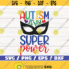 Autism Is My Super Power SVG Cut Files Commercial use Cricut Clip art Autism Awareness SVG Printable Vector Autism SVG Design 1095