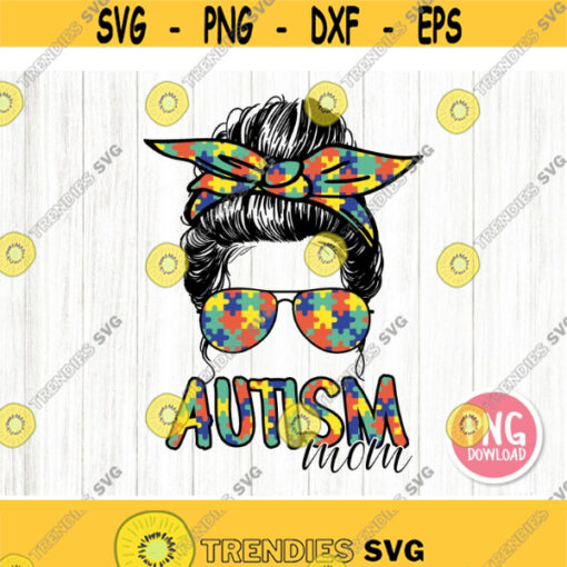 Autism Mom png Autism Awareness png Messy Bun png Mom Life png Sublimation Design Downloads Digital Print File Design 191