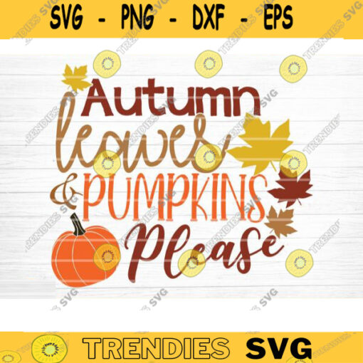 Autumn Leaves And Pumpkin Please Sign SVG Cut File Vector Printable Clipart Cut File Fall Quote Thanksgiving Quote Autumn Quote Bundle Design 948 copy