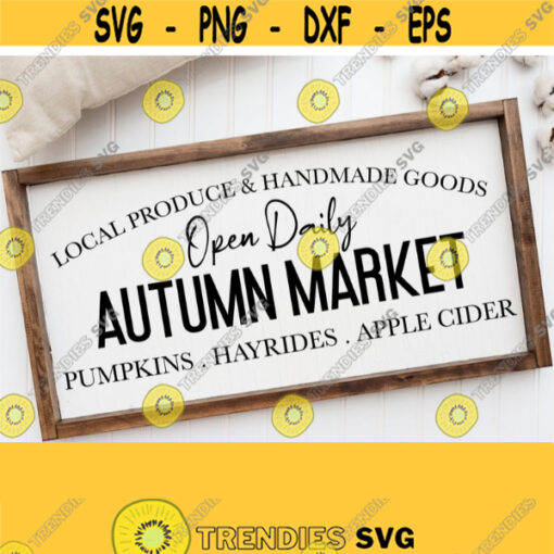 Autumn Market Svg Fall Market Svg Cut File Dxf File Farmhouse Wood Rustic Sign Svg for Cricut Silhouette Digital Svg Instant Download Design 387