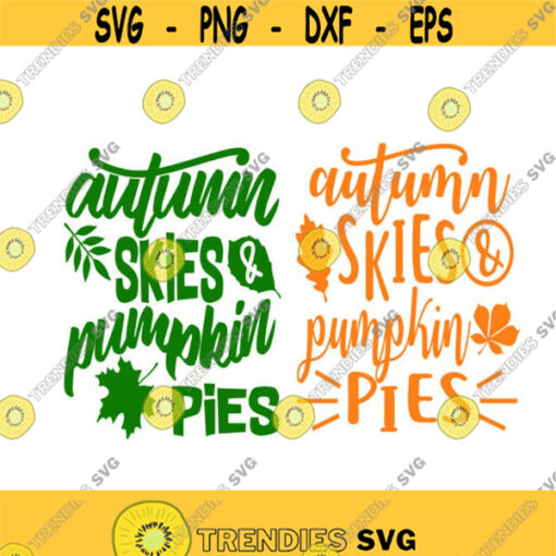 Autumn Skies and pumpkin pies Cuttable Design SVG PNG DXF eps Designs Cameo File Silhouette Design 1634
