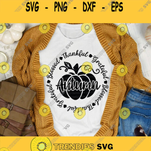 Autumn Svg Pumpkin Svg Thanksgiving SVG Grateful Svg Blessed Svg Thankful Svg Svg files for Cricut Sublimation Digital Download