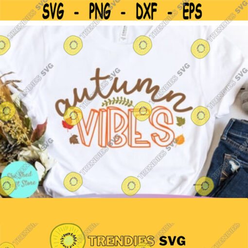 Autumn Vibes Svg Fall Svg Files Fall PNG Harvest Svg Commercial Use Svg Dxf Eps Png Silhouette Cricut Digital Thanksgiving Svg Design 838
