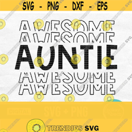Awesome Auntie Svg Aunt Life Svg Aunt Svg Aunt Shirt Svg Auntie Life Svg Auntie Shirt Svg Best Aunt Ever Svg Aunt Cut File Aunt Png Design 68