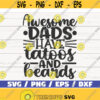 Awesome Dads Have Tattoos And Beards SVG Cut File Cricut Commercial use Instant Download Dad Life SVG Fathers Day SVG Design 669