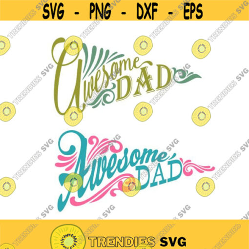 Awesome Fathers Day Dad Cuttable SVG PNG DXF eps Designs Cameo File Silhouette Design 1271