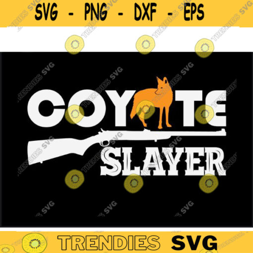 Awesome Hunting SVG Coyote Slayer hunting clipart hunting svg deer hunting svg easter svg hunt svg deer hunt svg for lovers Design 202 copy