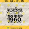 Awesome since November 1960 Svg 61st Birthday Svg Birthday Gift idea November birthday. Cricut Files Svg Png Eps Jpg. Design 103