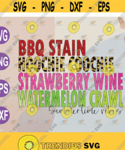 BBQ stain hoochie coochie strawberry wine watermelon crawl 90s song lyric summer svg png eps dxf digital file Design 138