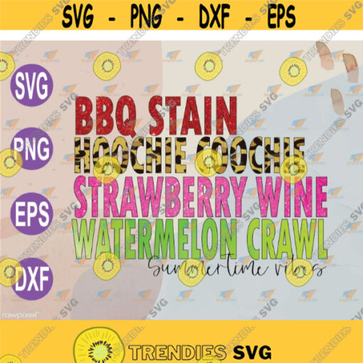 BBQ stain hoochie coochie strawberry wine watermelon crawl 90s song lyric summer svg png eps dxf digital file Design 138