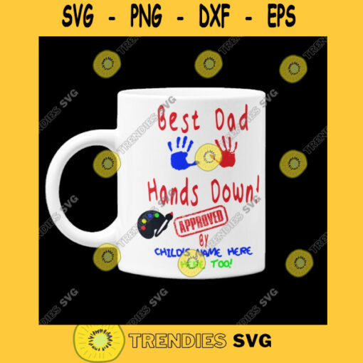 BEST DAD HANDSDOWN Best Dad Hands Down Design Fathers Day Svg Best Dad Digital Png Svg Eps Dxf Pdf