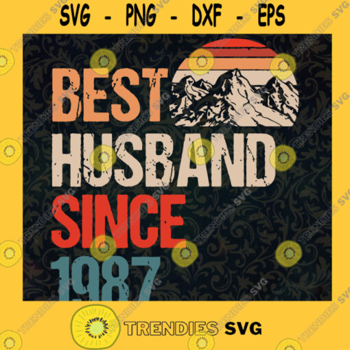 BEST HUSBAND since 1987 Vintage Retro SVG Happy Valentines Day Idea for Perfect Gift Gift for Everyone Digital Files Cut Files For Cricut Instant Download Vector Download Print Files
