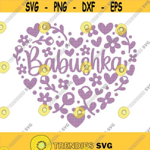 Babushka Floral Heart SVG Babushka Svg Happy Mothers Day Svg Mothers Day Shirt Svg Grandma Shirt Svg Mom Svg Babushka Birthday SVG Design 287