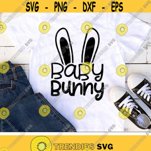 Baby Bunny Svg Easter Svg Bunny Ears Cut File Baby Svg Dxf Eps Png Boy Girl Easter Quote Clipart Kids Shirt Design Silhouette Cricut Design 1214 .jpg