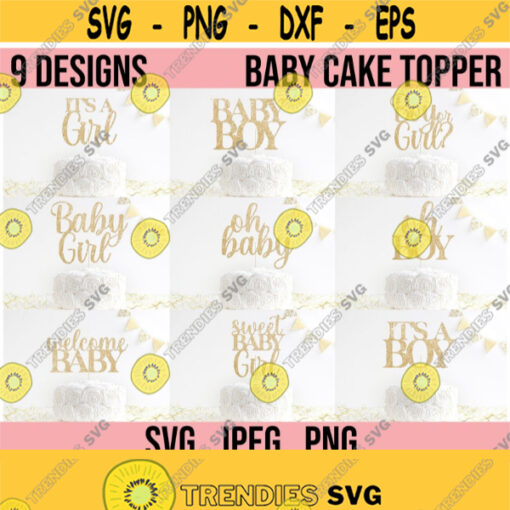 Baby Cake Topper SVG Bundle New Baby SVG Baby Shower Cake Topper PNG Welcome Baby Cupcake Its a Girl Boy Or Girl Baby Boy svg Design 653