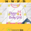 Baby Dancing Shirt Svg Dance Baby Girl Svg DIY T shirt Template Bag Mug Cuttable Printable Image Cricut Silhouette for Ballerina Design 107