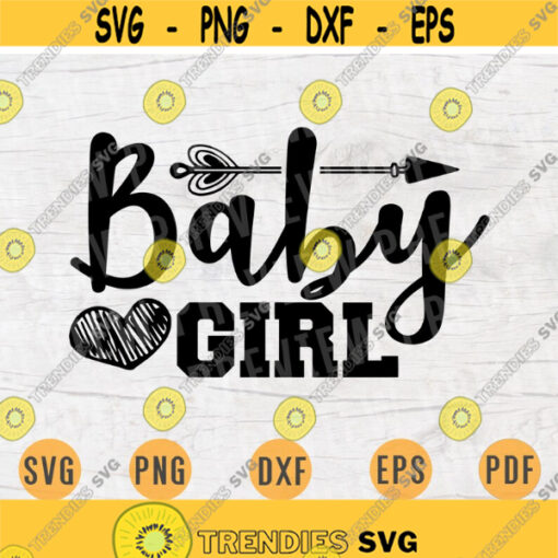 Baby Girl SVG Nursery Quote Newborn Cricut Cut Files INSTANT DOWNLOAD Cameo File Svg Dxf Eps Png Iron On Newborn Shirt n462 Design 891.jpg