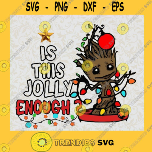 Baby Groot is this Jolly enough light Christmas SVG PNG EPS DXF Silhouette Digital Files Cut Files For Cricut Instant Download Vector Download Print Files