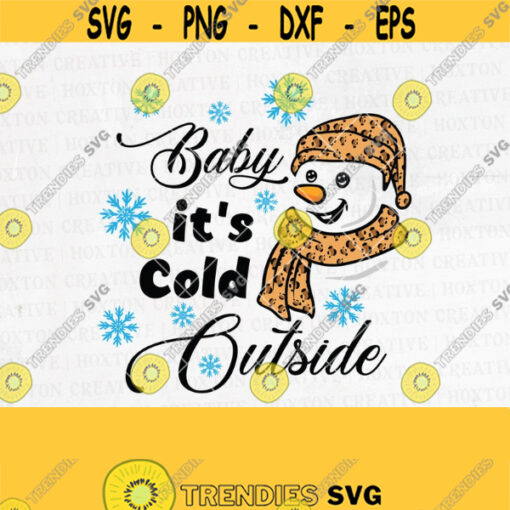 Baby Its Cold Outside Svg File Leopard Snowman Svg Christmas Svg Funny Christmas Svg Merry Christmas Svg Snowman Svg Cut FileDesign 877