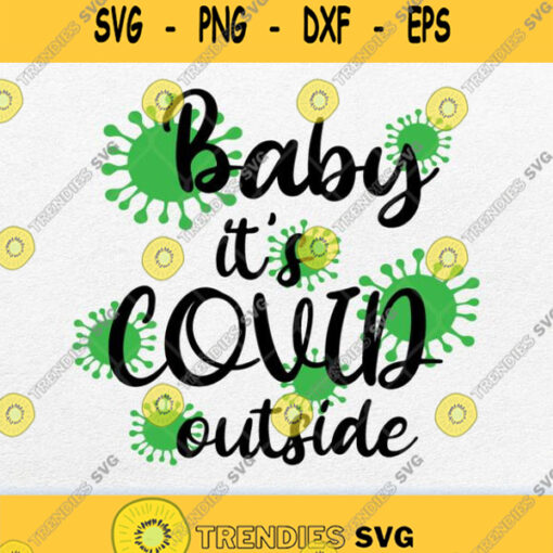 Baby Its Covid Outside Svg Png