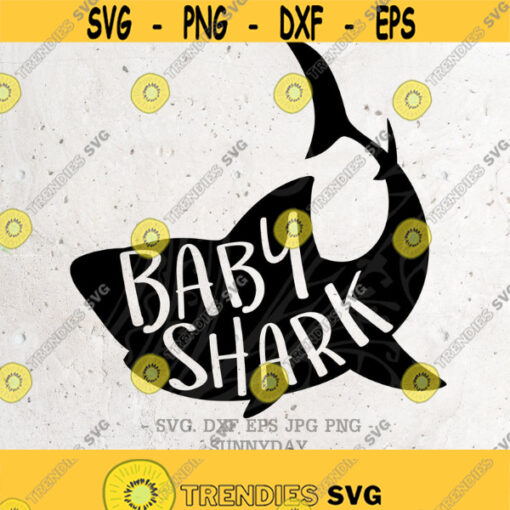 Baby Shark Svg File DXF Silhouette Print Vinyl Cricut Cutting SVG T shirt Design Shark FamilyBaby ShirtShark Do Do DooBaby LifeKids Design 94