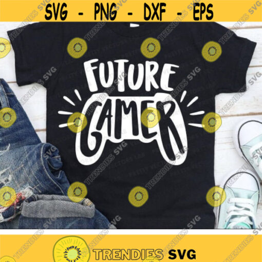 Baby Svg Future Gamer Svg Kids Cut Files Funny Sayings Svg Gaming Buddy Svg Dxf Eps Png Toddler Clipart Controller Silhouette Cricut Design 2518 .jpg