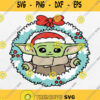 Baby Yoda Christmas Wreath Svg Baby Yoda Svg