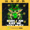Baby Yoda St. Patricks Day Irish I Am Kiss Me You Must Digital files Digital print Digital Files Cut Files For Cricut Instant Download Vector Download Print Files