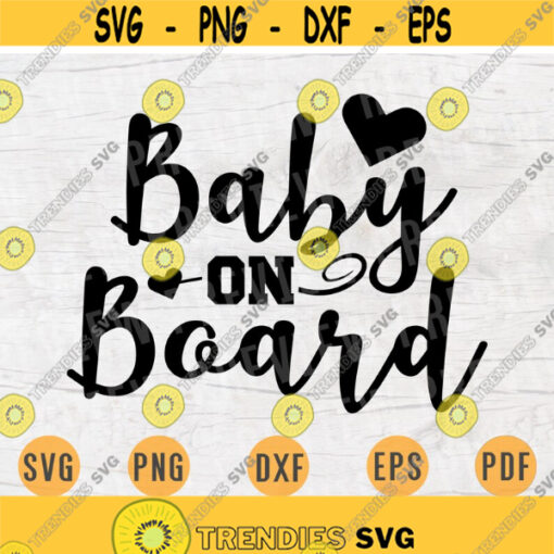 Baby on Board SVG Cricut Cut Files Pregnant INSTANT DOWNLOAD Pregnant Quotes Cameo Cricut Pregnant Gift Pregnant Sayings Iron On Shirt n545 Design 596.jpg