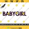 Babygirl SVG Babe Svg Girly Svg Fashion Svg Trendy Svg Funny Quotes Svg Baby Svg Glam Svg Princess Svg Cut File Design 383