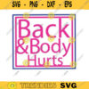 Back And Body Hurts Svg back body hurts svg Funny Meme svg leopard Back And Body Hurts Svg mom svg mom png Funny Mom Svg Design 1162 copy