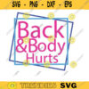 Back And Body Hurts Svg back body hurts svg Funny Meme svg leopard Back And Body Hurts Svg mom svg mom png Funny Mom Svg Design 1576 copy