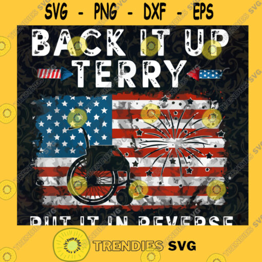 Back It Up Terry Put It In Reverse American Flag 4th Of July Svg Patriotic Svg Independent Day Svg