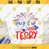 Back It Up Terry SVG Put It In Reverse svg 4th Of July svg Independence Day Funny svg Fourth of july funy cut files