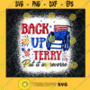 Back it up Terry SVG Put It In Reverse Terry SVG Cute Funny July 4th SVG Put It in Reverse SVG