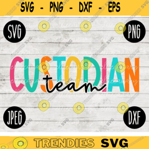Back to School Custodian Team Squad svg png jpeg dxf cut file Small Business Use SVG Teacher Appreciation First Day Rainbow 1209