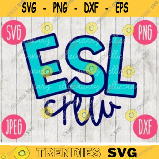 Back to School ESL Crew svg png jpeg dxf cut file Commercial Use SVG Teacher Appreciation First Day Open House 732