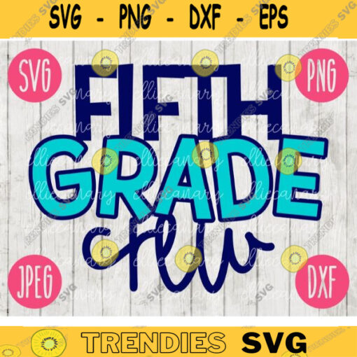 Back to School Fifth Grade Crew svg png jpeg dxf cut file Commercial Use SVG Teacher Appreciation First Day Open House 5th 1599